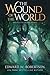 The Wound of the World (The...