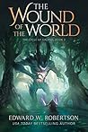 Book cover for The Wound of the World (The Cycle of Galand, #3)