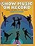 Show Music on Record: From ...