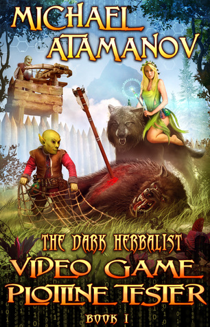 Video Game Plotline Tester (The Dark Herbalist #1)