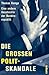 Die großen Polit-Skandale: Eine andere Geschichte der Bundesrepublik (German Edition)