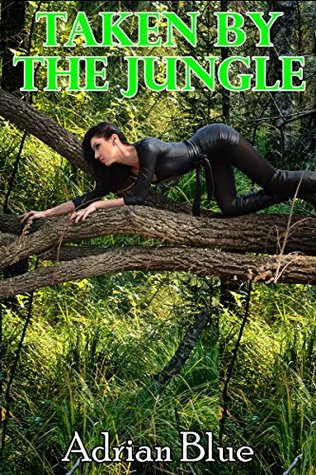 Taken by the Jungle (Kindle Edition)