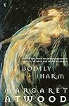 Bodily Harm by Margaret Atwood Bodily Harm by Margaret Atwood