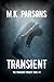 Transient (The Transient Trilogy, Book #1)
