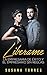 Libérame: La Empresaria de Éxito y El Empresario sin Reglas (Novela Romántica y Erótica en Español: Alma Gemela) (Spanish Edition)
