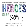 Heroes for My Son by Brad Meltzer