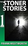 The Stoner Stories by Frank Westworth
