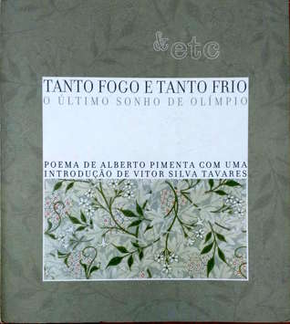 Tanto Fogo e Tanto Frio: O Último sonho de Olímpio (Paperback)