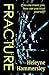 Fracture by Heleyne Hammersley