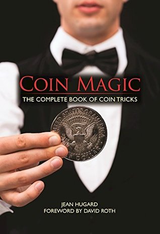 Coin Magic: The Complete Book of Coin Tricks (Kindle Edition)