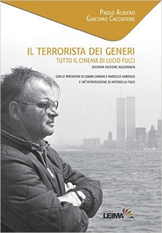 Il terrorista dei generi. Tutto il cinema di Lucio Fulci (Paperback)