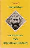 De Eenheid van Religieuze Idealen by Hazrat Inayat Khan