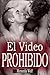 El Video Prohibido by Myranda Wolf