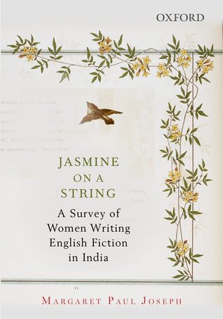 Jasmine on a String: A Survey of Women Writing English Fiction in India (Hardcover)