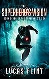 The Superhero's Vision (The Superhero's Son #7) The Superhero's Vision (The Superhero's Son #7)