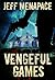 Vengeful Games by Jeff Menapace