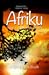 Afriku -Haiku & Senryu From Ghana by Adjei Agyei-Baah