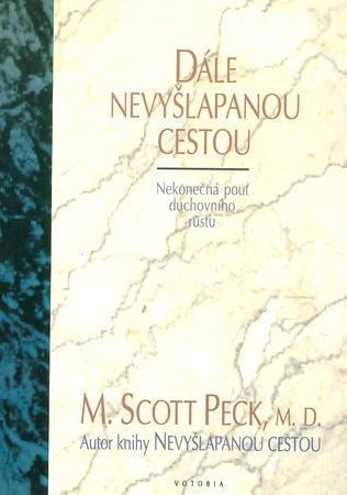 Dále nevyšlapanou cestou: nekonečná pouť duchovního růstu