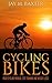 CYCLING BIKES: ROAD CYCLING MANUAL FOR TRAINING AND WEIGHT LOSS