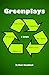 Greenplays: 3 Scripts by Pe...