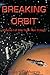 Breaking Orbit