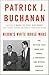 Nixon's White House Wars by Patrick J. Buchanan