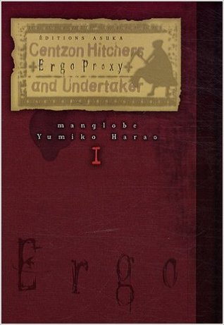 Ergo Proxy, Tome 1 (French Edition)