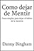 Como dejar de Mentir: Pasos simples para dejar el hábito de la mentira [Artículo] (Spanish Edition)