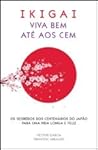 Ikigai - Viva bem...