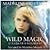 Wild Magic (Clearwater Witches #2)