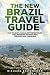 The New Brazil Travel Guide: Eco Tourism, Social Entrepreneurs, and Inspiring Adventures through all five regions