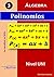 Polinomios: Álgebra (Las matemáticas son fáciles) (Spanish Edition)