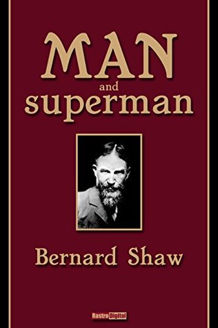 Man and Superman - Bernard Shaw