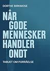 Når gode menneske...