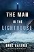 The Man in the Lighthouse by Erik Valeur