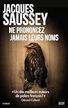 Ne prononcez jamais leurs noms by Jacques Saussey