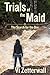 Trials of the Maid: The Search for the One (The Maid of Salerno Book 2)