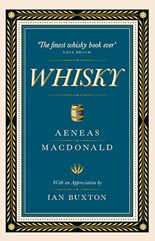 Whisky: with an appreciation by Ian Buxton (Kindle Edition)
