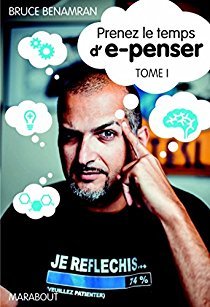 Prenez le temps d'e-penser, Tome 1