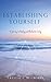 Establishing Yourself: A Journey to Healing and Authentic Living