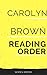 CAROLYN BROWN: COMPLETE SERIES READING ORDER