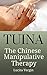 Tui Na: The Chinese Manipulative Therapy