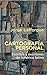Cartografía personal: Escritos y escritores de América Latina (Spanish Edition)