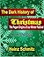 The Dark History of Christm...