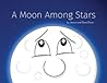 A Moon Among Stars by Jessica Dever