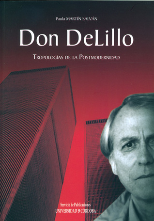 Don DeLillo: tropologías de la postmodernidad