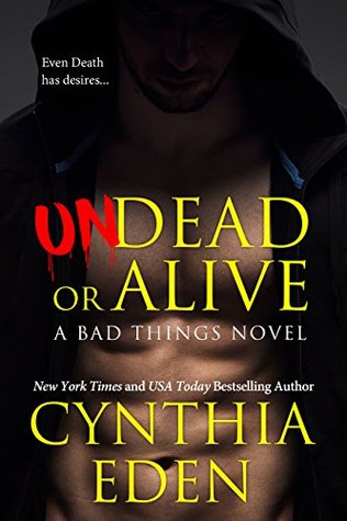 Undead or Alive (Bad Things, #3)