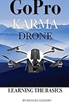 GoPro Karma Drone: Learning the Basics