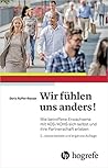 Wir fühlen uns anders!: Wie betroffene Erwachsene mit ADS/ADHS sich selbst und ihre Partnerschaft erleben (German Edition)