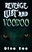 Revenge, Lust and Voodoo
